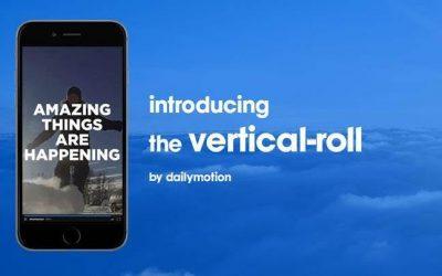 Dailymotion lance un nouveau format de pub vidéo : le « vertical-roll »